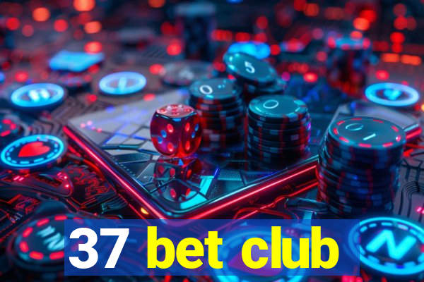 37 bet club